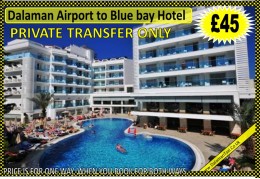 Dalaman Airport Transfer to Blue Bay Platinum Hotel Marmaris